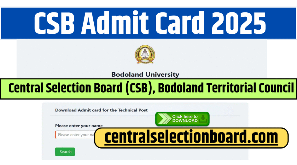 CSB Admit Card 2025 OUT – Download Now at centralselectionboard.com