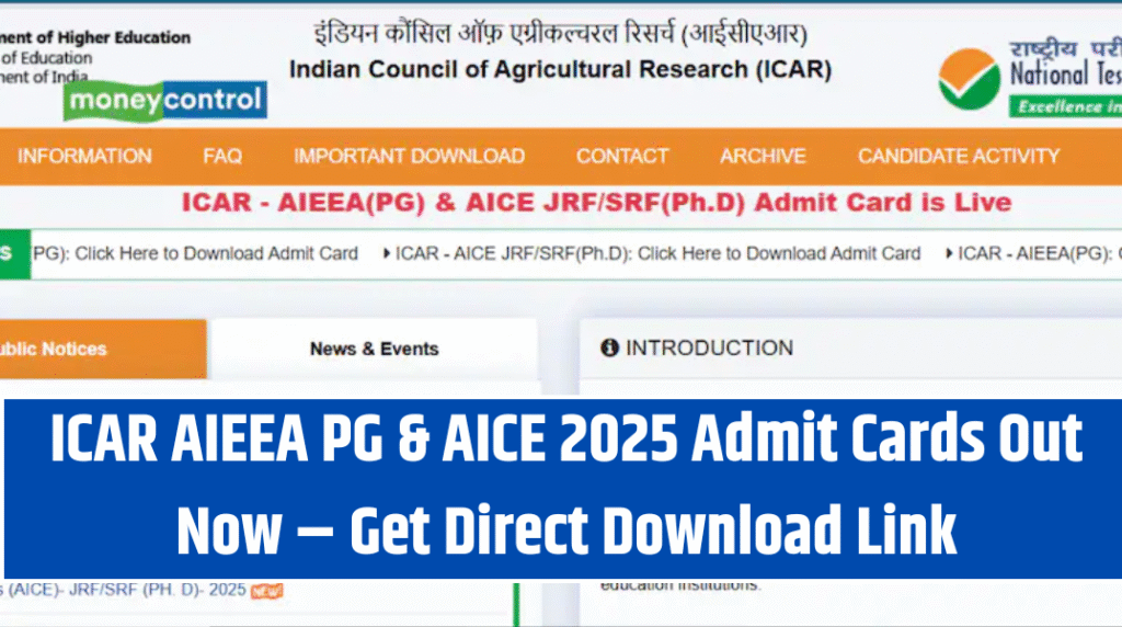 ICAR AIEEA PG & AICE 2025 Admit Cards Out Now – Get Direct Download Link