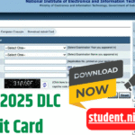 NIELIT 2025 DLC Admit Card OUT: Check CCC, BCC, CCCP, ECC, ACC Exam Dates & Registration