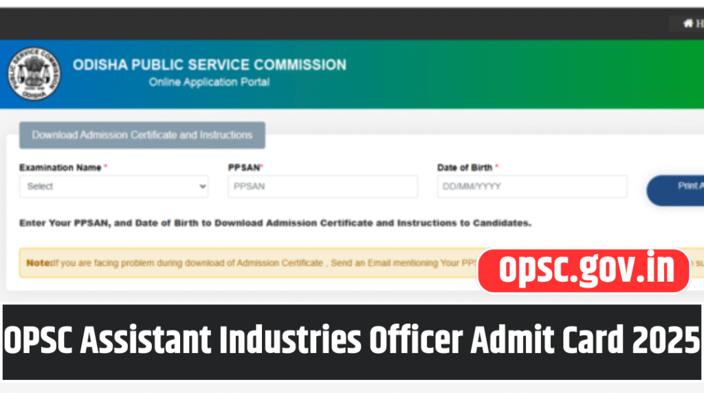 OPSC Assistant Industries Officer Admit Card 2025 Released at opsc.gov.in