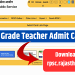RPSC 1st Grade Teacher Admit Card 2025 Release Soon – Check Hall Ticket Link Here