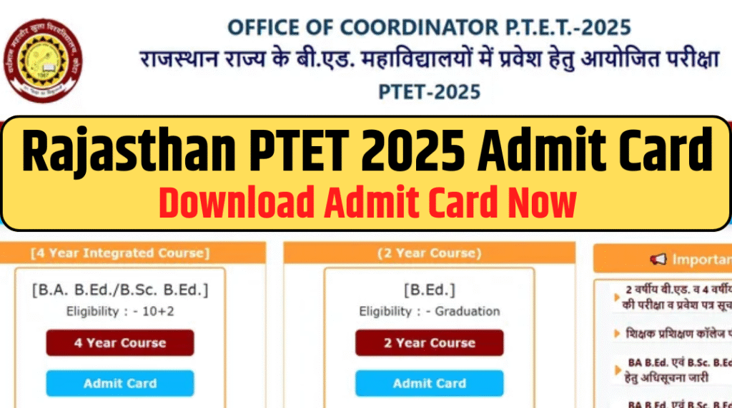 Rajasthan PTET 2025 Admit Card Released – Exam Dates, Download Link & More